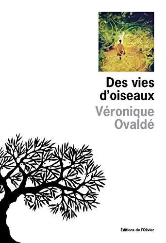 Des vies d'oiseaux, Ovalde, Véronique