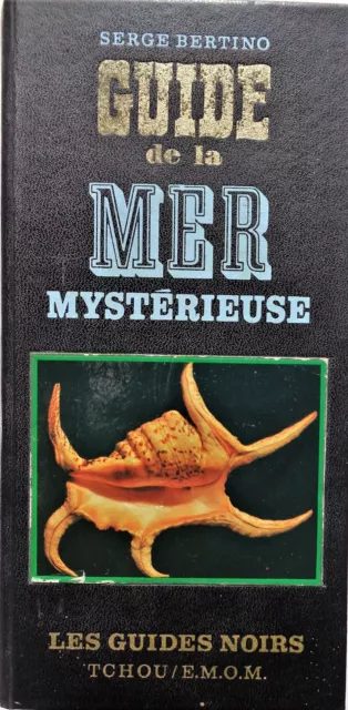 Guide de la Mer mystérieuse /  éd. Tchou 1970 Guides noirs Itinéraires insolites