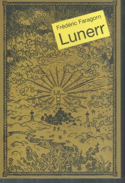 Lunerr . Frédéric FARAGORN. L'Ecole Des Loisirs Z29