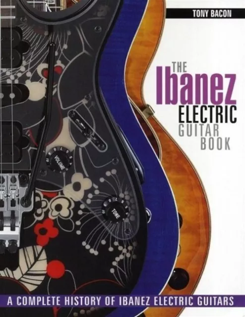 Tony Bacon | The Ibanez Electric Guitar Book | Taschenbuch | Englisch (2013)