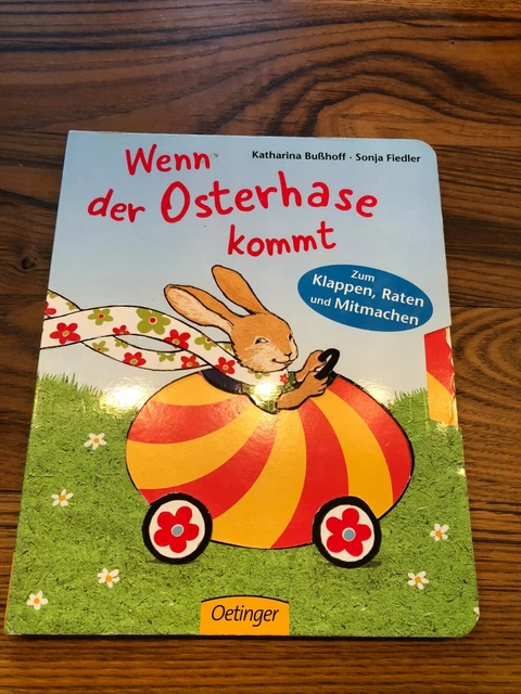 Osterbuch: Wenn der Osterhase kommt, Bilderbuch mit Klappen zum Raten, Mitmachen