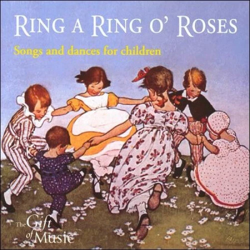 Ring a Ring o' Roses: Songs and Dances for Children