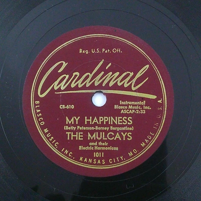 My Happiness / Near You The Mulcays Electric Harmonicas Cardinal 1011 E+ 78 10"