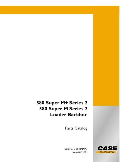 Case 580 Super M Series 2 & 580 Super M+ Series 2 Loader Backhoe Parts Catalog