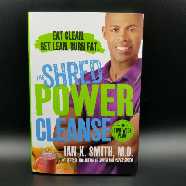 The Shred Power Cleanse Eat Clean Get Lean Burn Fat Book By Ian K. Smith, M.D.