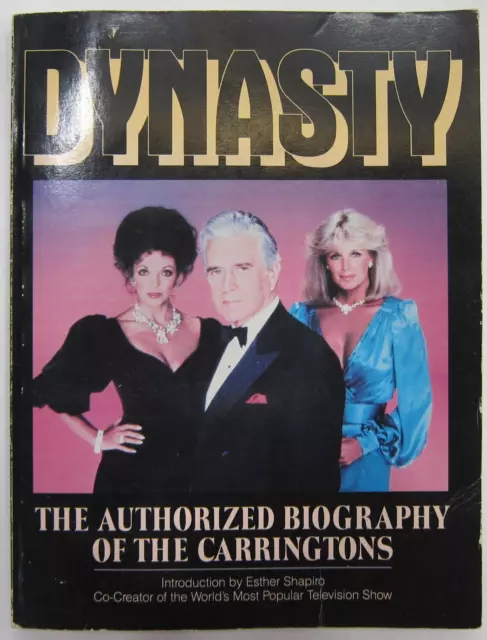 Dynasty : The Authorized Biography of the Carringtons intro by Esther Shapiro