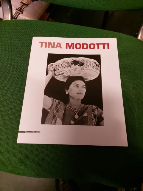 TINA MODOTTI, SILVANA EDITORIALE, 2014, 31g24