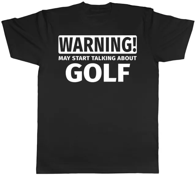 Warning May Start Talking about Golf Mens Womens T-Shirt