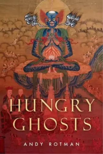 Andy Rotman Hungry Ghosts (Poche)