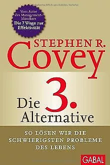 Die 3. Alternative: So lösen wir die schwierigste... | Buch | Zustand akzeptabel