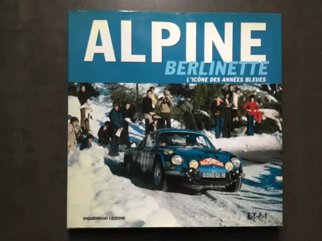 Alpine Berlinette - L’icône Des Années Bleues - Enguerrand Lecesne - 2012