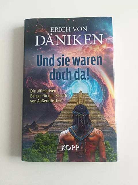 Und sie waren doch da! Erich von Däniken Kopp Verlag Buch 2023 Außerirdische