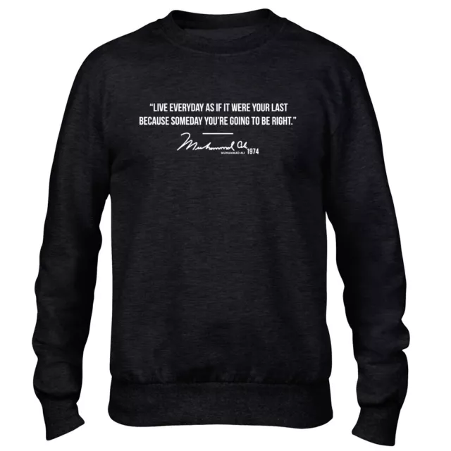 Muhammad Ali Quote Live Everyday Black Crew/Sweater/Jumper Boxing