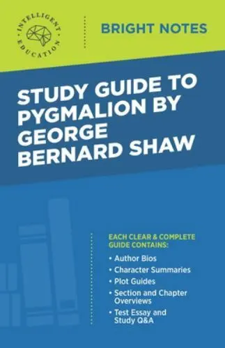 Study Guide to Pygmalion by George Bernard Shaw (Bri... 9781645421580 by Unknown