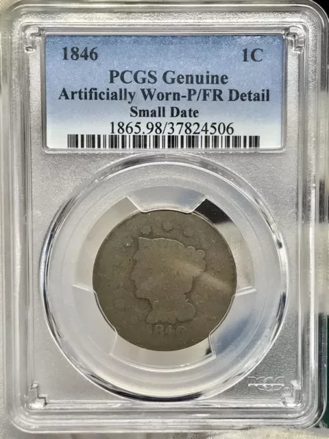 1846 1C Small Date Braided Hair Large Cent || Rare PCGS ‘artificially worn’ PO01