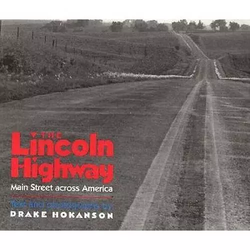 The Lincoln Highway: Main Street Across America - Paperback - ACCEPTABLE