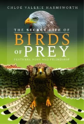 Chloé Valerie Harmsworth The Secret Life of Birds of Prey (Relié)