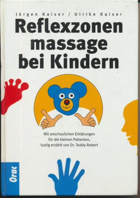 Jürgen Kaiser/Ulrike Kaiser: Reflexzonenmassage bei Kindern (1996)