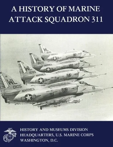 A History of Marine Attack Squadron 311 (Marine. USMC, Corps<|