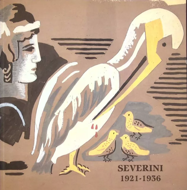 GINO SEVERINI 1921 - 1936 testo di Piero Pacini edizioni Arte 86 anno 1992 2
