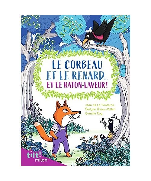 LE CORBEAU ET le renard... et le raton laveur ! (Et autres fables d ...