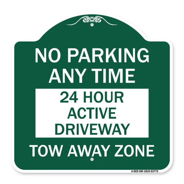 Designer Series No Parking Anytime 24 Hour Active Driveway Tow Away Zone Sign