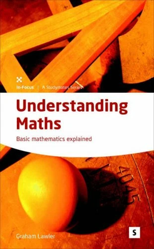 Math Graham UNDERSTANDING MATHS: BASIC Mathematics Explained (Studymates), Dr ...