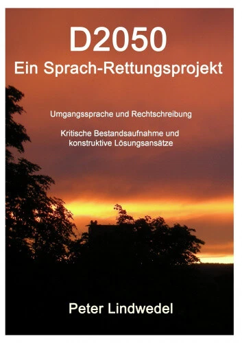 D2050 - Ein Sprach-Rettungsprojekt [German] by Lindwedel, Peter