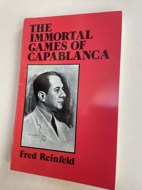 The Immortal Games of Capablanca by Fred Reinfeld - 1st - 1942 - from  Appledore Books, ABAA (SKU: 8908)