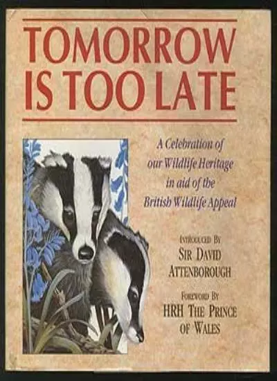 Tomorrow is Too Late - A Celebration of Our Wildlife Heritage,Fr