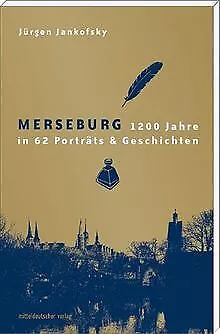 Merseburg: 1200 Jahre in 62 Porträts & Geschichten von J... | Buch | Zustand gut