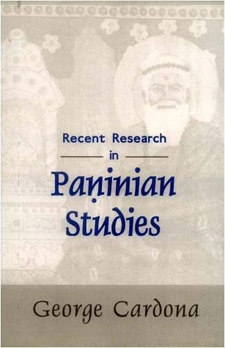 RECENT RESEARCH IN PANINIAN STUDIES By George Cardona & George Cardona **Mint**