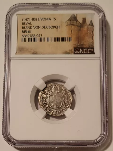 Livonia - Estonia - Bernd Van Der Borch 1471-83 Silver Schilling Reval MS61 NGC