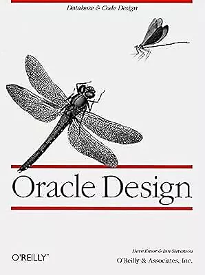 Oracle Design: Database & Code Design (Nutshell Handbook), Ensor, Dave, Used; Go