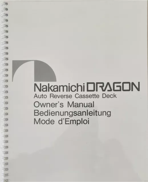 Nakamichi Dragon Owner's Manual Deluxe Reprinted From New Master Reference Copy