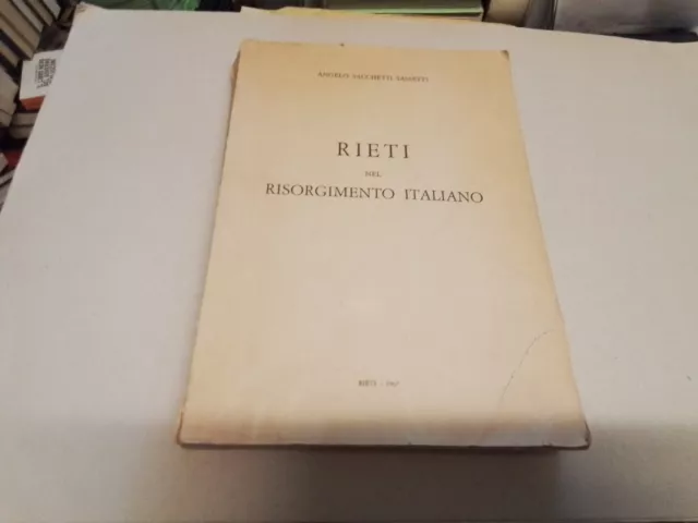 SACCHETTI SASSETTI - RIETI NEL RISORGIMENTO ITALIANO - 1967, 8o23