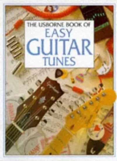 Usborne Book of Easy Guitar Tunes (Usborne Tunebooks) By Emma D .9780746016756