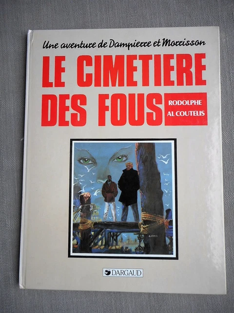 Al Coutelis Rudolph Dampierre And Morrisson T1 The Cemetery Of Crazy Eo - Unused