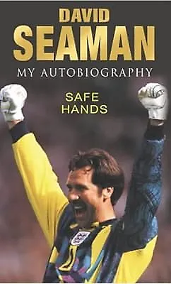 Safe Hands: My Autobiography, Seaman, David, Used; Good Book