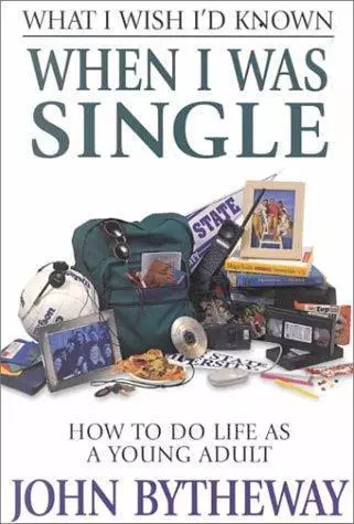 What I Wish I'd Known When I Was Single: How to Do Life as a Young Adult