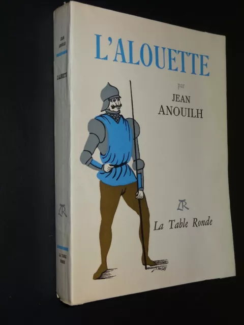 L'ALOUETTE - Jean Anouilh - 1953 - EDITION ORIGINALE SUR ROTO AUSSÉDAT