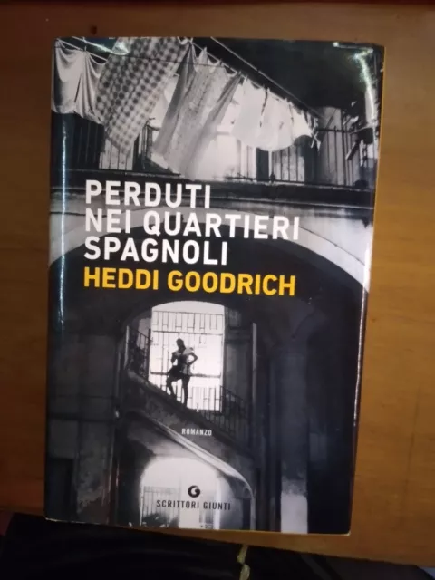 Heddi Goodrich- Perduti Nei Quartieri Spagnoli- Giunti 2019