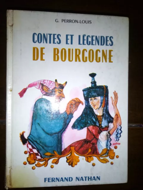 contes et légendes de Bourgogne, G. Perron Louis 1969