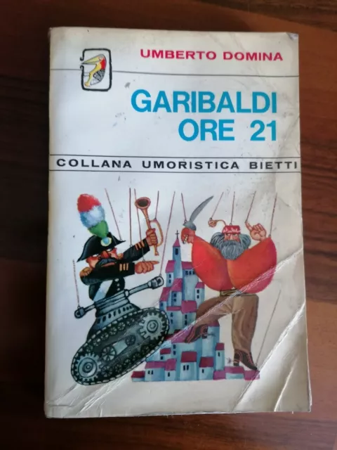 Garibaldi Ore 21 - Umberto Domina - Bietti Collana Umoristica