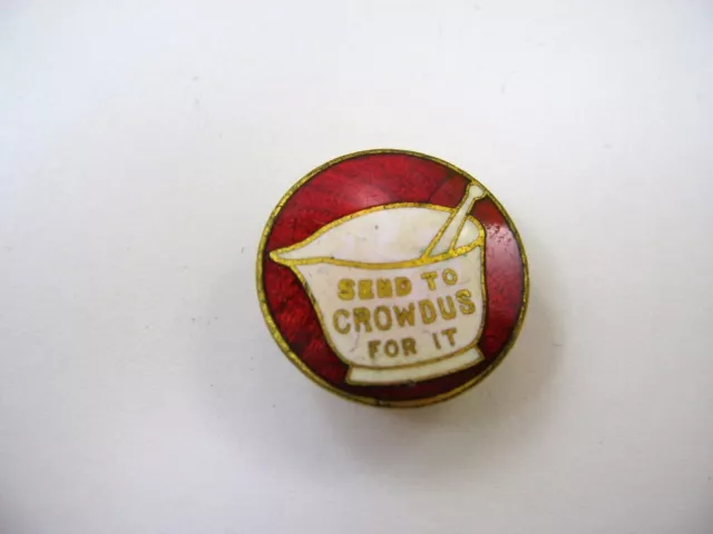 Rare Vintage Collectible Pin: CROWDUS Pharmacy "Send to Crowdus For It"