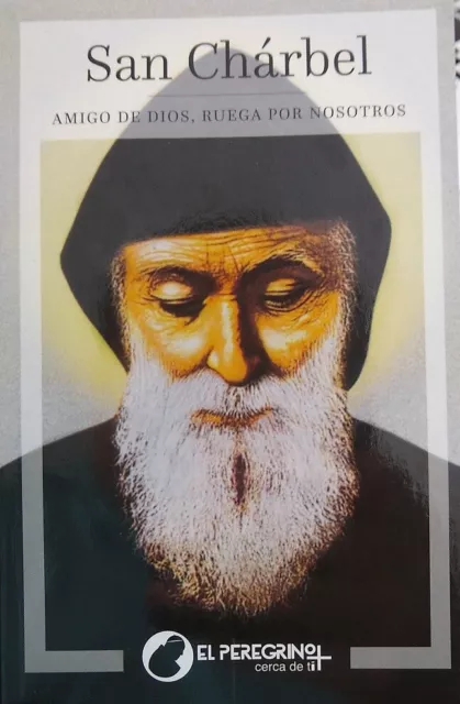 San Charbel. Amigo De Dios, Ruega Por Nosotros