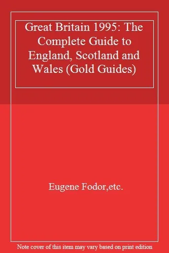Great Britain 1995: The Complete Guide to England, Scotland and Wales (Gold Gu,