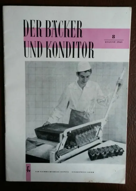 Bäcker Konditor Bäckerei backen DDR 8-1963 Fotos Maschine Technik Rezept Werbung