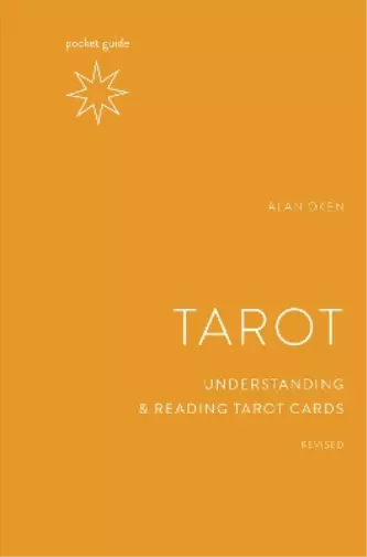 Alan Oken Pocket Guide to the Tarot (Poche) Mindful Living Guides