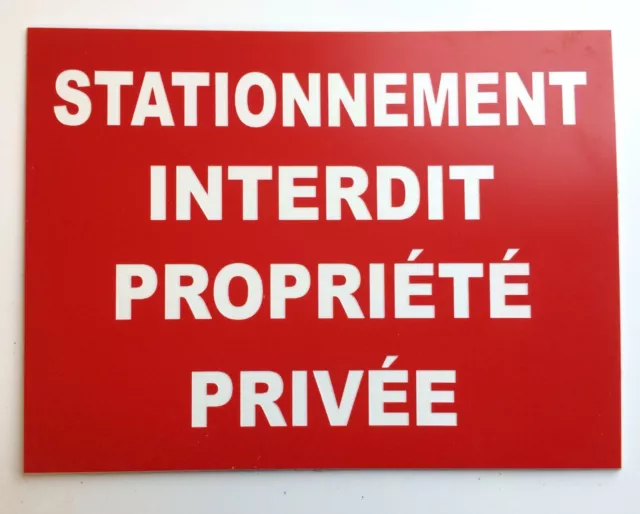 plaque, panneau "STATIONNEMENT INTERDIT PROPRIÉTÉ PRIVÉE" signalétique